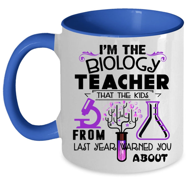 The Kids From Last Year Coffee Mug, I'm The Biology Teacher Accent Mug