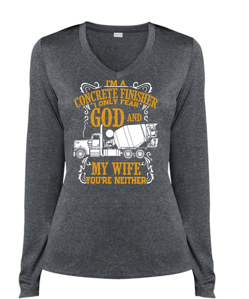 I'm Concrete Finisher T Shirt, I Only Fear God And My Wife T Shirt, Cool Shirt (Ladies LS Heather V-Neck)