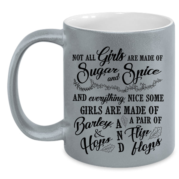 Cute Girls Coffee Mug, Not All Girls Are Made Of Sugar And Spice Accent Mug