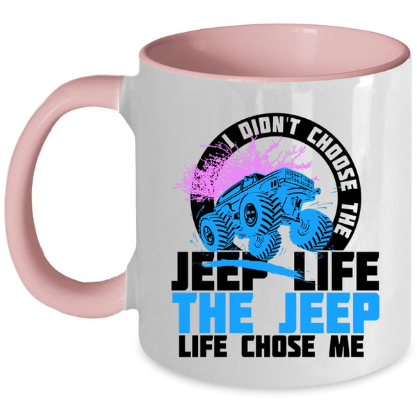 The Jeep Life Chose Me Coffee Mug, Jeep Life Accent Mug