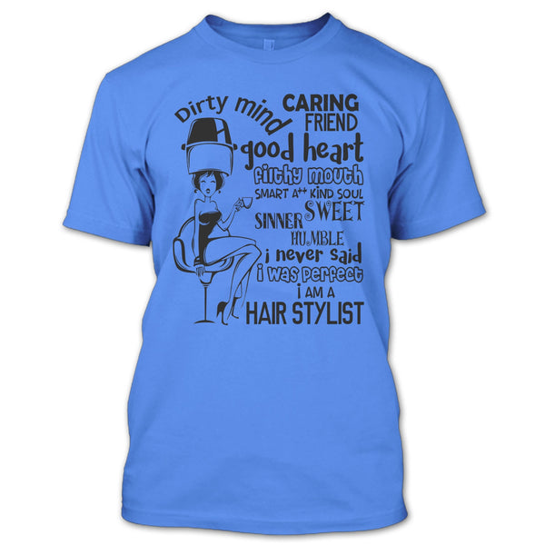Dirty Mind T Shirt, Coolest Hairstylist T Shirt