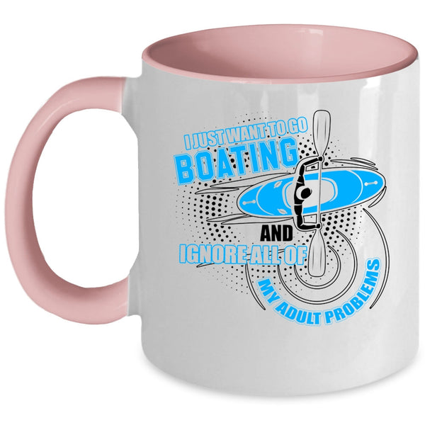 Funny Boating Coffee Mug, I Just Want To Go Boating Accent Mug