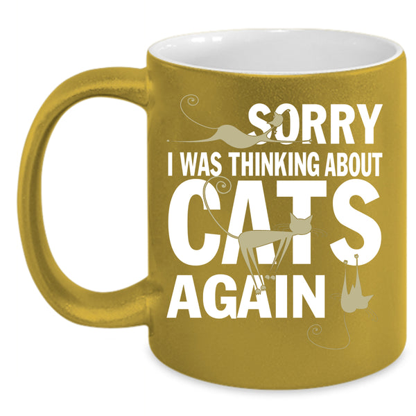 I Was Thinking About Cats Again Coffee Mug, Cute Cats Coffee Cup