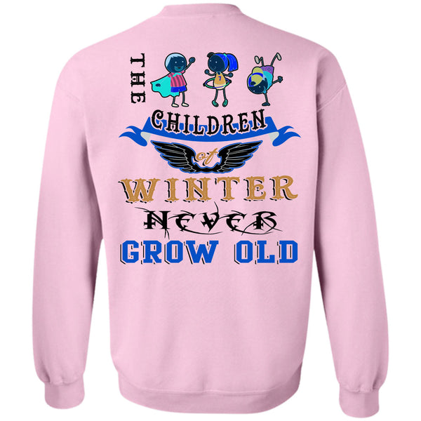Being A Grandkids T Shirt, The Children Of Winter Never Grow Old Sweatshirt