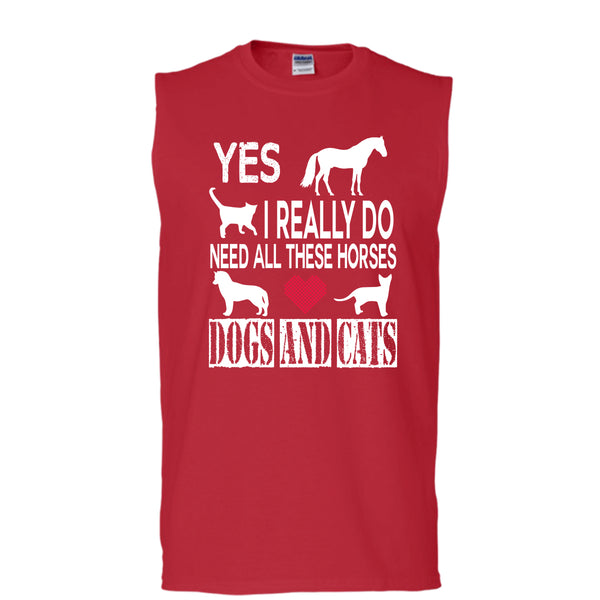 Need All These Horse T Shirt, Dogs And Cat T Shirt, Cool T Shirt (Men's Cotton Sleeveless)