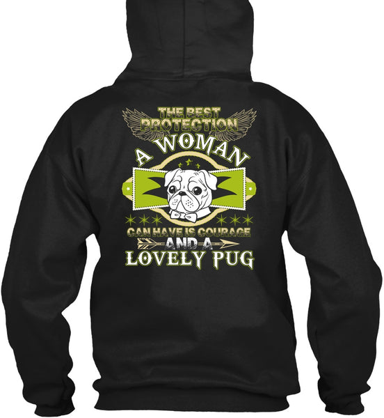 The Best Protection A Woman T Shirt, I Love Pug T Shirt