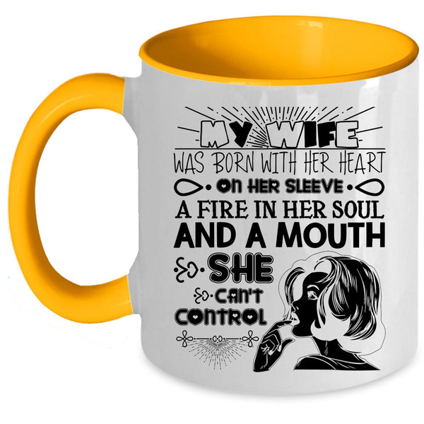 Cool Wife Coffee Mug, My Wife Was Born With Her Heart On Her Sleeve Accent Mug