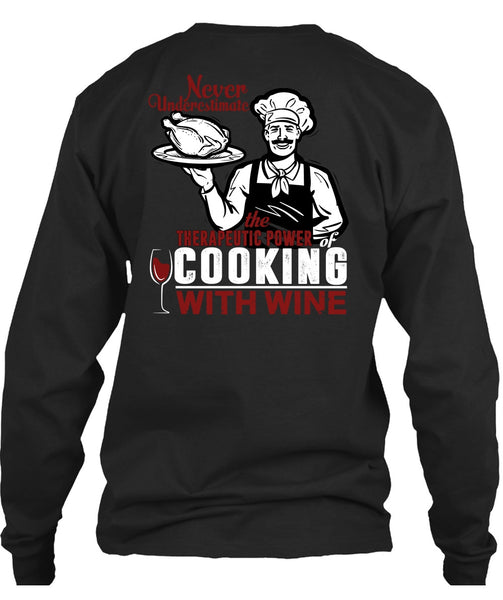 Cooking With Wine T Shirt, Being A Cooker T Shirt
