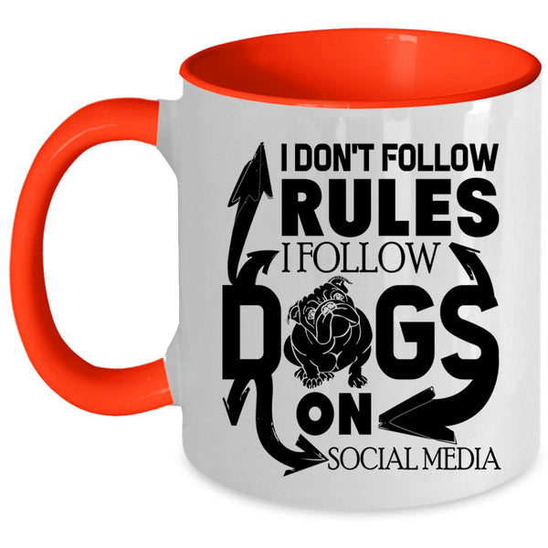 Cool Dog Lover Coffee Mug, I Follow Dogs On Social Media Accent Mug
