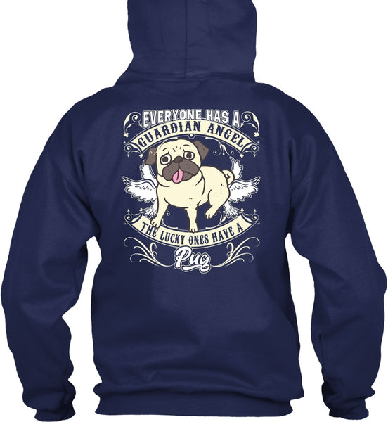 The Lucky Ones Have A Pug T Shirt, Everyone Has A Guardian Angel T Shirt