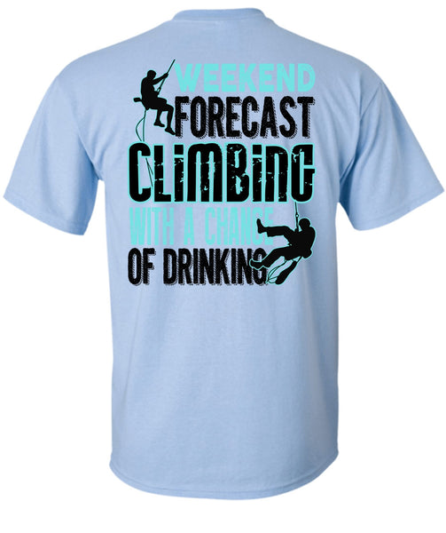 Weekend Forecast Climbing T Shirt, I Love Mountain T Shirt