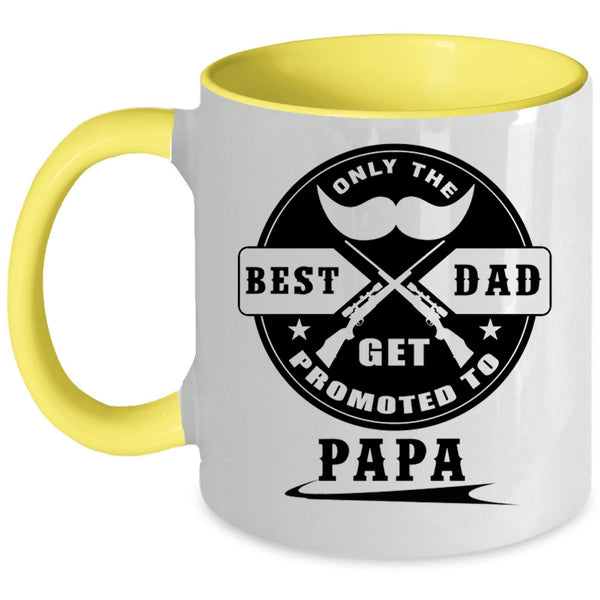 Coolest Papa Coffee Mug, Only The Best Dad Get Promoted To Papa Accent Mug