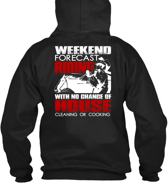Weekend Forecast Riding T Shirt, House Cleaning T Shirt