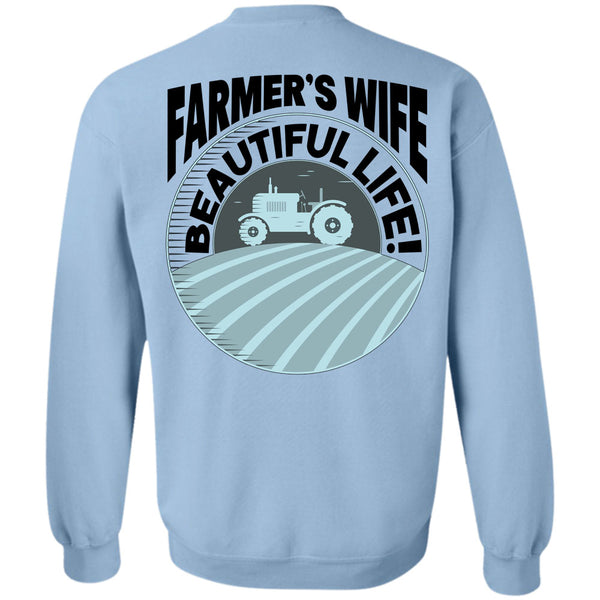 Being A Farmer T Shirt, Farmer's Wife Beautiful Life Sweatshirt