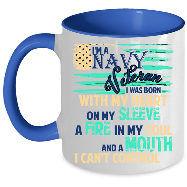 I Was Born With My Heart On My Sleeve Coffee Mug, I'm A Navy Veteran Accent Mug