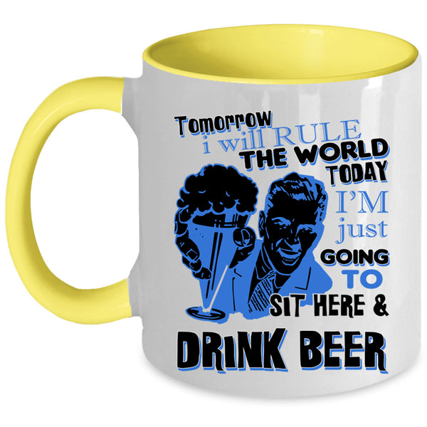 Funny Coffee Mug, I'm Just Going To Sit Here And Drink Beer Accent Mug