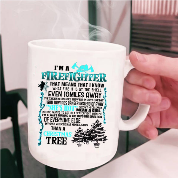Christmas Tree Coffee Mug, I'm A Firefighter Cup