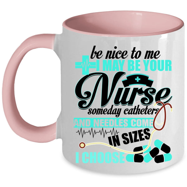 I Love Nurse Coffee Mug, I May Be Your Nurse Accent Mug