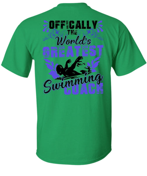 Offically The World's Greatest Swimming Coach T Shirt, I Love Swimming T Shirt