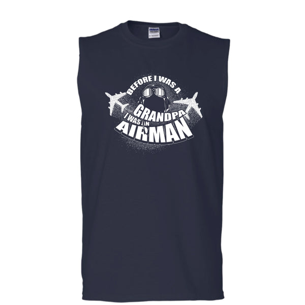 Before I Was A Grandpa T Shirt, I Was An Airman Tank Top (Men's Cotton Sleeveless)