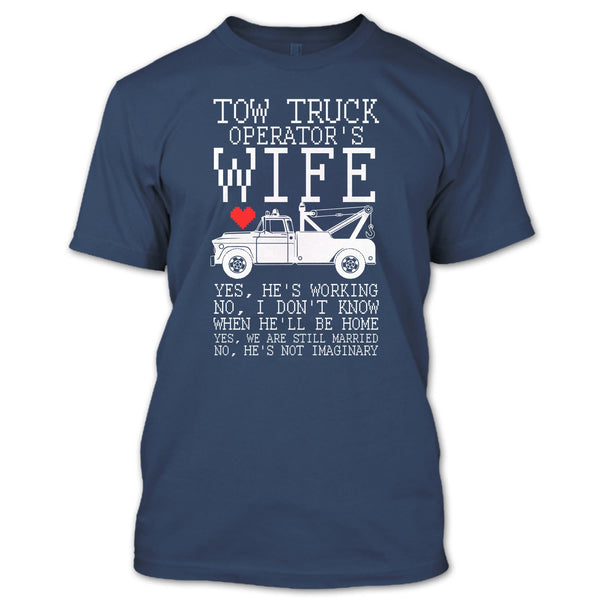 Tow Truck Operator's Wife T Shirt, I'm A Truck Operator's Wife T Shirt