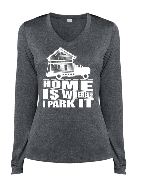 Home Is Wherever I Park It T Shirt, My Home T Shirt, Cool Shirt (Ladies LS Heather V-Neck)