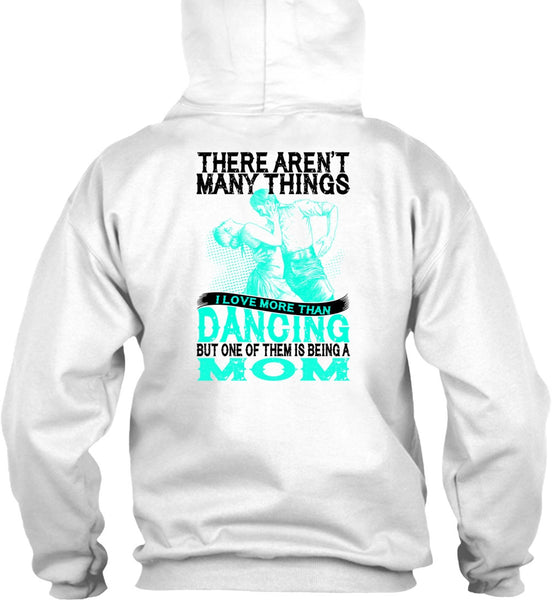 I Love Morethan Dancing T Shirt, Being A Dancer T Shirt