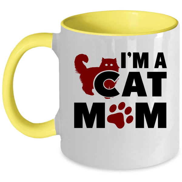 I'm A Cat Mom Mug, Cool Gift For Cat Mom Cup