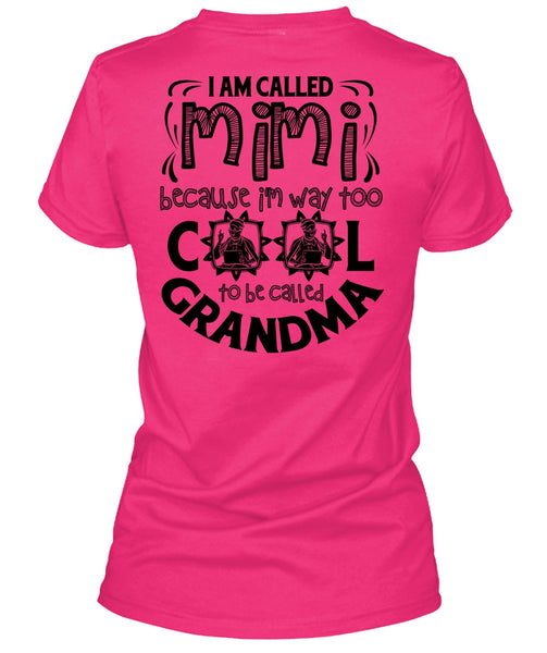 I Am Called Mimi T Shirt, I Love Mom T Shirt
