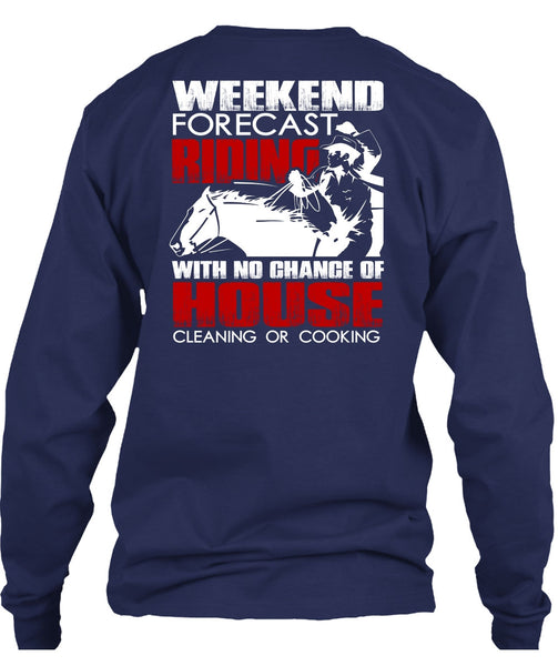 Weekend Forecast Riding T Shirt, House Cleaning T Shirt