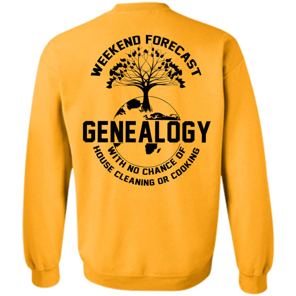 Being A Nana T Shirt, Weekend Forecast Genealogy Sweatshirt