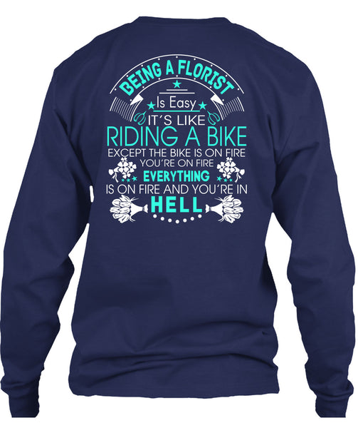 Being A Florist Is Easy T Shirt, It's Like Riding A Bike T Shirt