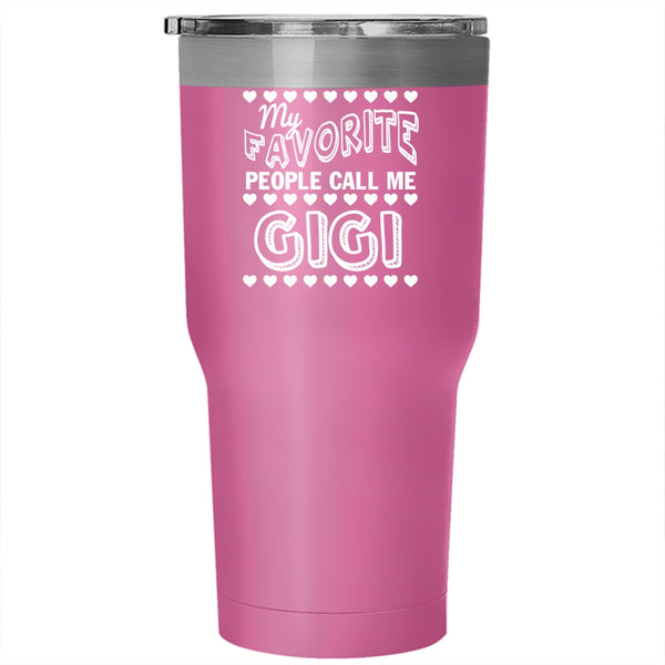 My Favorite People Call Me Gigi Tumbler 30 oz Stainless Steel, Cute Mama Travel Mug