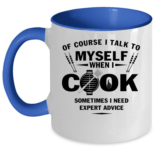 Cool Chef Coffee Mug, I Talk To Myself When I Cook Accent Mug