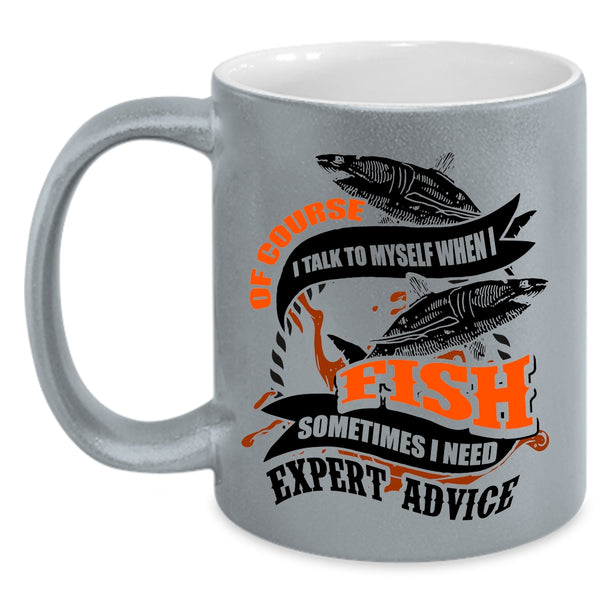 Funny Fishing Coffee Mug, I Talk To Myself When I Fish Accent Mug