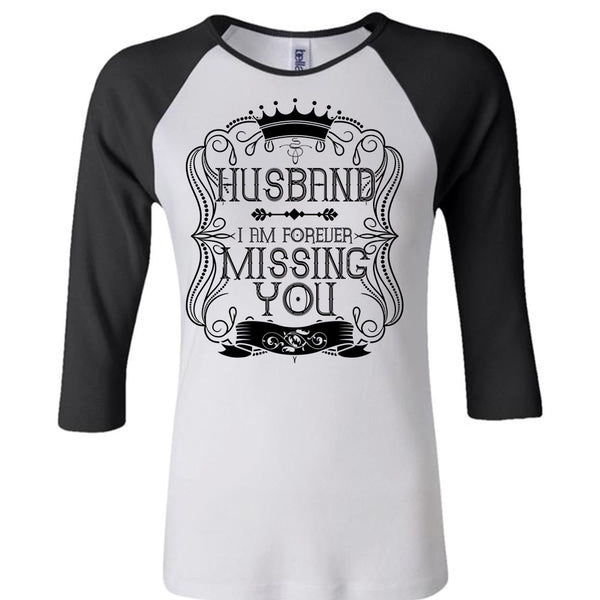 I Am Forever Missing You T Shirt, I Love Husband T Shirt, Awesome T-Shirts