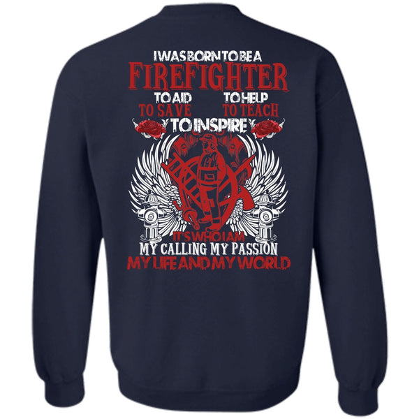 My Life And My World T Shirt, I Love Firefighter Sweatshirt