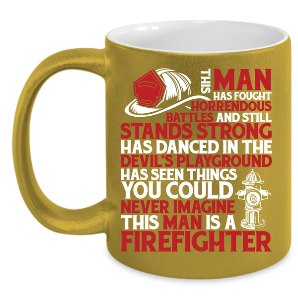 This Man Is A Firefighter Coffee Mug, Cool Gift For My Husband Coffee Cup