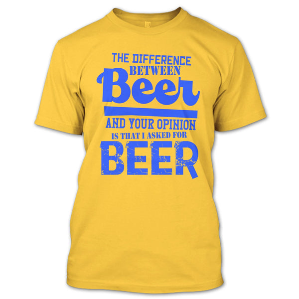 The Difference Between Beer T Shirt, Coolest Beer Drinker T Shirt