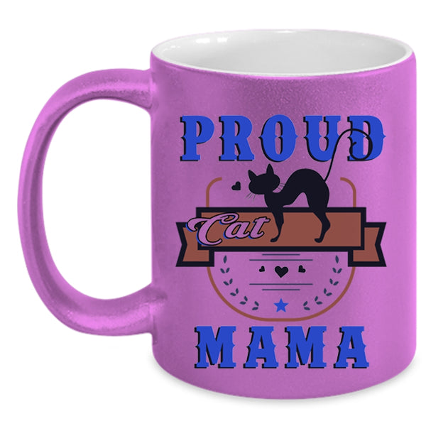 Lovely Gift For Mama Coffee Mug, Proud Cat Mama Accent Mug