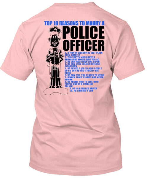 Top 10 Reasons To Marry A Police Officer T Shirt, I Love Police T Shirt