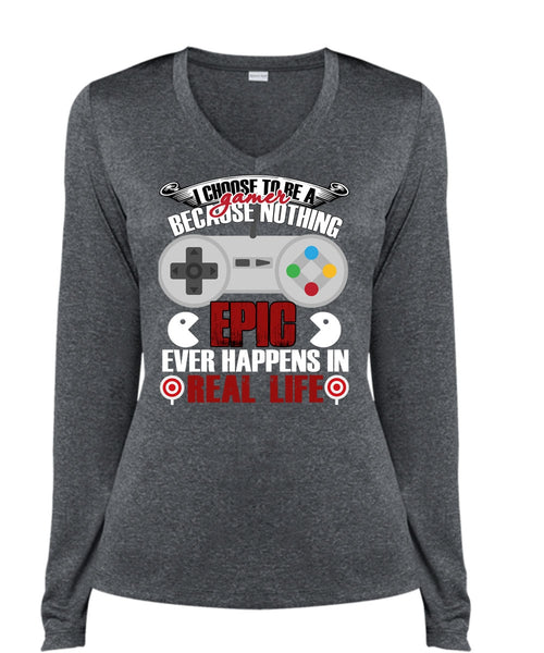 I Choose To Be A Gamer T Shirt, Happens In Real Life T Shirt