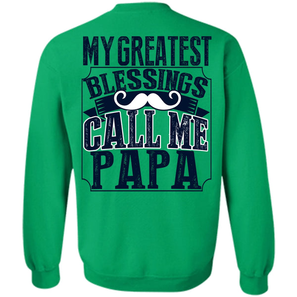 I Love Daddy T Shirt, My Greatest Blessings Call Me Papa Sweatshirt
