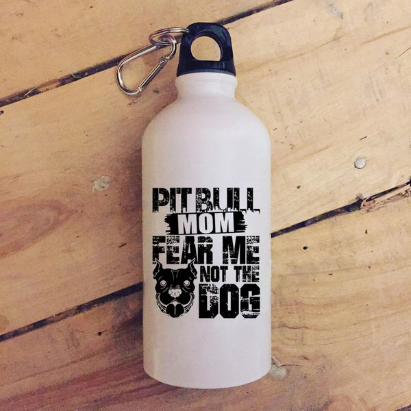 Pitbull Mom 20 oz Stainless Steel Bottle,Fear Me Not The Dog Outdoor Sports Water Bottle