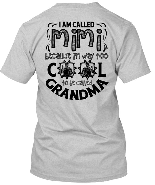 I Am Called Mimi T Shirt, I Love Mom T Shirt