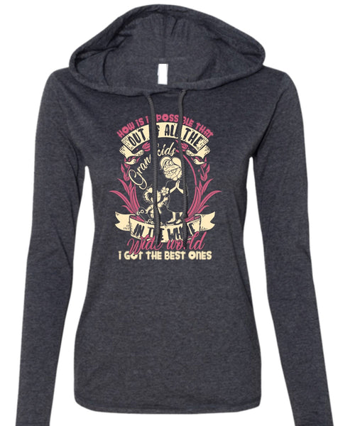 Out Of All The Grandkids T Shirt, Wide World T Shirt (Anvil Ladies Ringspun Hooded)