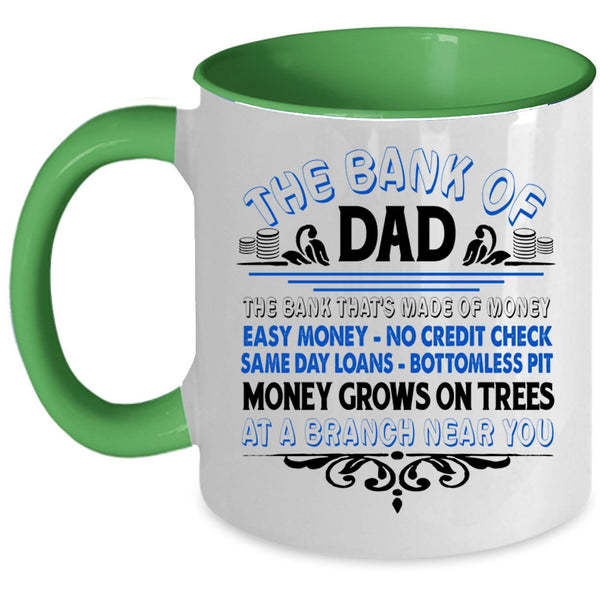 Funny Gift For Dad Coffee Mug, The Bank Of Dad Accent Mug