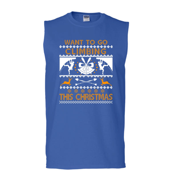 Want To Go Climbing T Shirt, This Christmas T Shirt, Cool T Shirt (Men's Cotton Sleeveless)