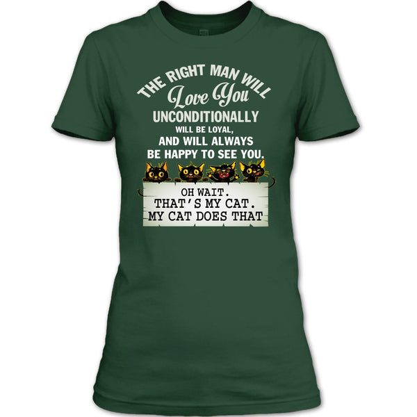 The Right Man Will Love You T Shirt, That's My Cat T Shirt