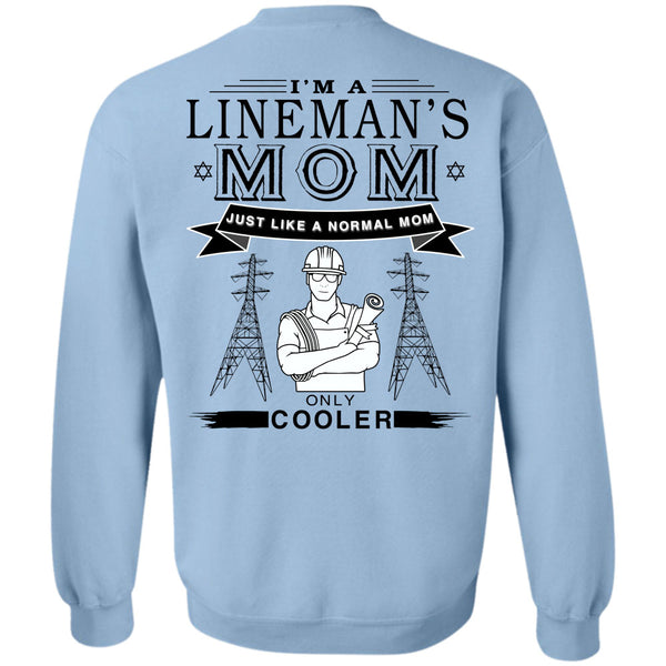 Being A Lineman T Shirt, I'm A Lineman's Mom Just Like A Normal Mom Sweatshirt